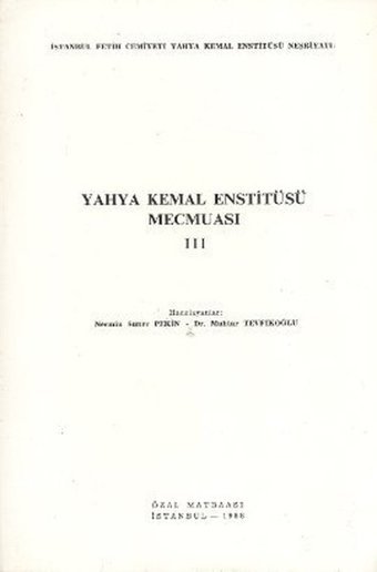 Yahya Kemal Enstitüsü Mecmuası 3. Cilt Muhtar Tevfikoğlu, Nermin Suner (Pekin) İstanbul Fetih Cemiyeti