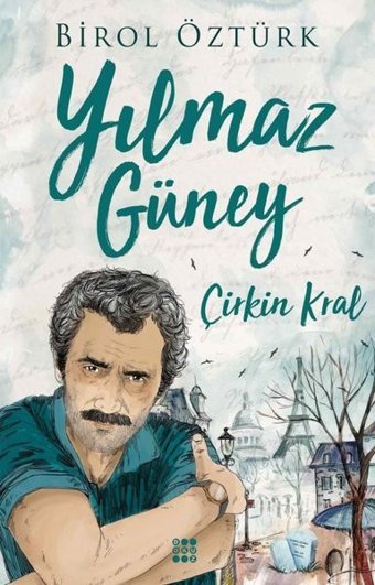 Yılmaz Güney-Çirkin Kral Birol Öztürk Dokuz Yayınları