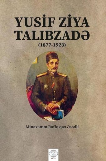 Yusif Ziya Talibzade 1877-1923-Azerbaycan Türkçesiyle Minaxanım Rafiq Qızı Esedli Post Yayın