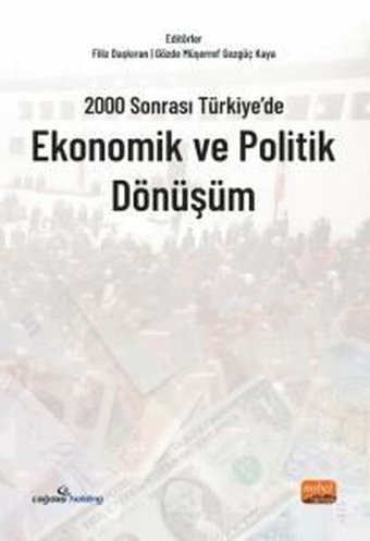 2000 Sonrası Türkiye'de Ekonomik ve Politik Dönüşüm Kolektif Nobel Bilimsel Eserler
