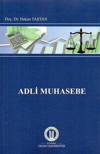 Adli Muhasebe Okan Üniversitesi Yayınları Hakan Taştan Okan Üniversitesi Yayınları