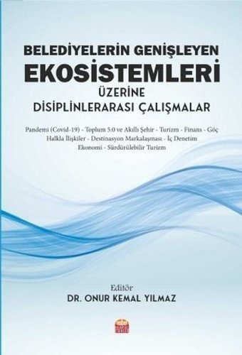 Belediyelerin Genişleyen Ekosistemleri Üzerine Disiplinlerarası Çalışmalar Kolektif Nobel Bilimsel Eserler
