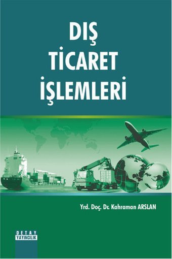 Dış Ticaret İşlemleri Yönetimi Yaser Gürsoy Ekin Basım Yayın