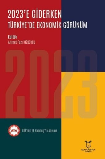 2023'e Giderken Türkiye'de Ekonomik Görünüm Kolektif Akademisyen Kitabevi