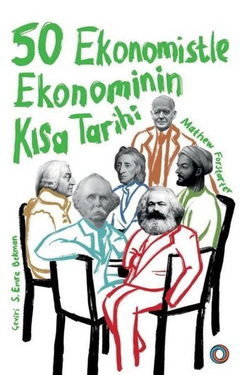 50 Ekonomistle Ekonominin Kısa Tarihi Mathew Forstater Orenda