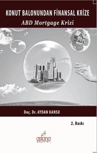 ABD Mortgage Krizi Aydan Kansu Astana Yayınları