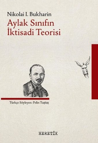 Aylak Sınıfın İktisadi Teorisi Nikolai Bukharin Heretik Yayıncılık