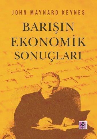 Barışın Ekonomik Sonuçları John Maynard Keynes Efil Yayınevi Yayınları