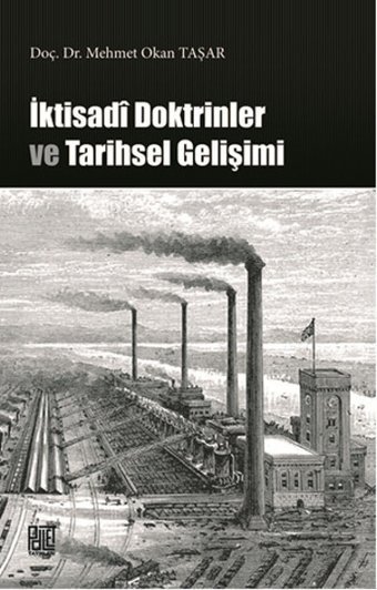 İİktisadi Doktrinler Tarihsel Gelişimi Mehmet Okan Taşar Palet Yayınları