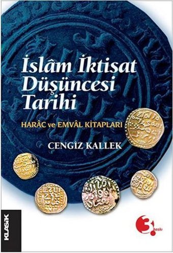 İslam İktisat Düşüncesi Tarihi Klasik Yayınları Cengiz Kallek Klasik Yayınları - İktisat Tarihi Dizisi