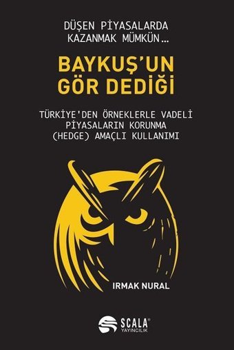Baykuş'un Gör Dediği Irmak Nural Scala Yayıncılık