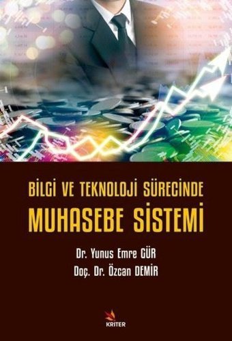 Bilgi ve Teknoloji Sürecinde Muhasebe Sistemi Yunus Emre Gür Kriter