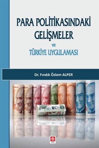 Para Politikasındaki Gelişmeler ve Türkiye Uygulaması Fındık Özlem Alper Ekin Basım Yayın