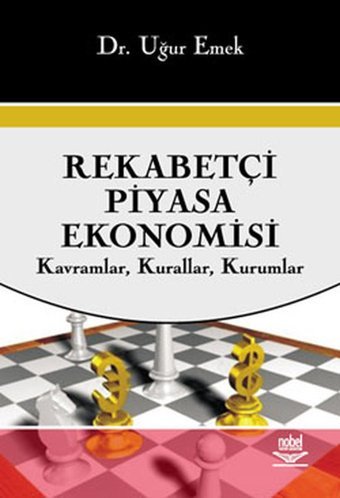 Rekabetçi Piyasa Ekonomisi Uğur Emek Nobel Akademik Yayıncılık