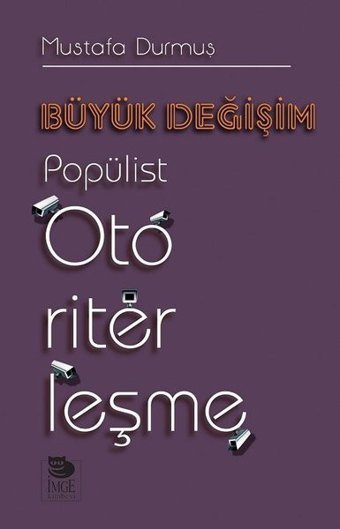 Büyük Değişim-Popülist Otoriterleşme Mustafa Durmuş İmge Kitabevi