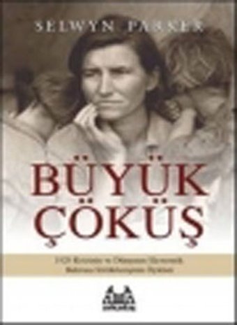 Büyük Çöküş Selwyn Parker Arkadaş Yayıncılık