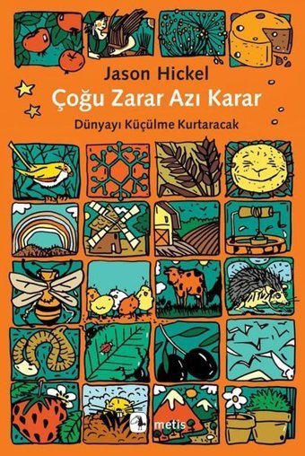 Çoğu Zarar Azı Karar - Dünyayı Küçülme Kurtaracak Jason Hickel Metis Yayınları