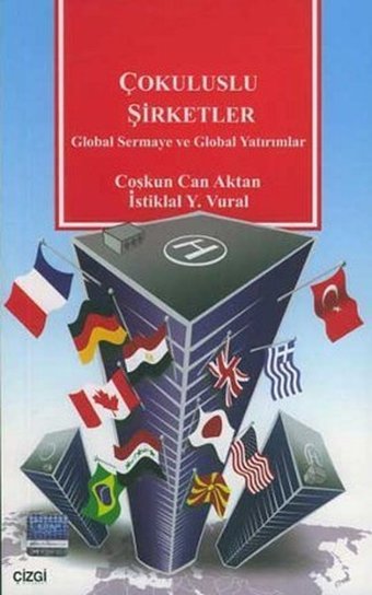Çokuluslu Şirketler Global Sermaye ve Global Yatırımlar Coşkun Can Aktan, İstiklal Y. Vural Çizgi Kitabevi