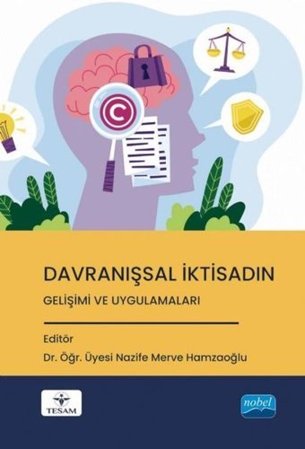 Davranışsal İktisadın Gelişimi ve Uygulamaları Kolektif Nobel Akademik Yayıncılık
