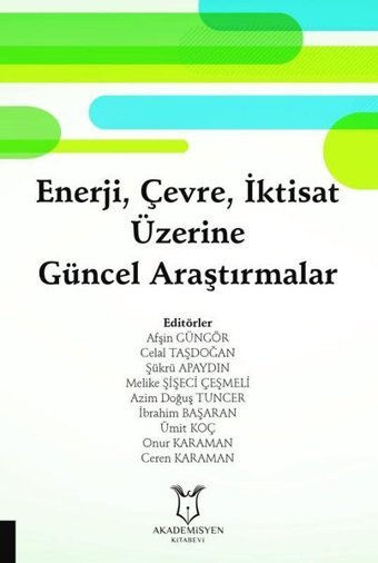 Enerji Çevre İktisat Üzerine Güncel Araştırmalar Kolektif Akademisyen Kitabevi