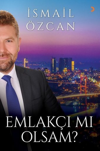 Emlakçı Mı Olsam? İsmail Özcan Cinius