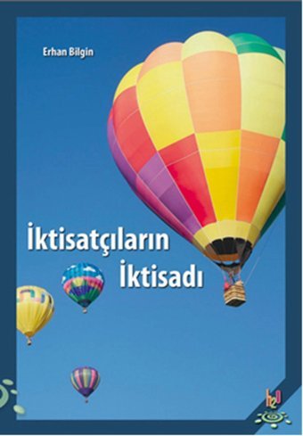 İktisatta Devrimler Karşı Devrimler Ufuk Başoğlu, İlker Parasız, Nalan Ölmezoğulları Ekin Basım Yayın