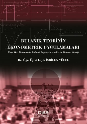 Bulanık Teorinin Ekonometrik Uygulamaları Kolektif Der Yayınları