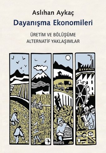 Dayanışma Ekonomileri Aslıhan Aykaç Metis Yayınları