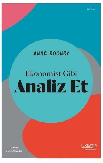 Ekonomist Gibi Analiz Et Anne Rooney İlksatır Yayınevi