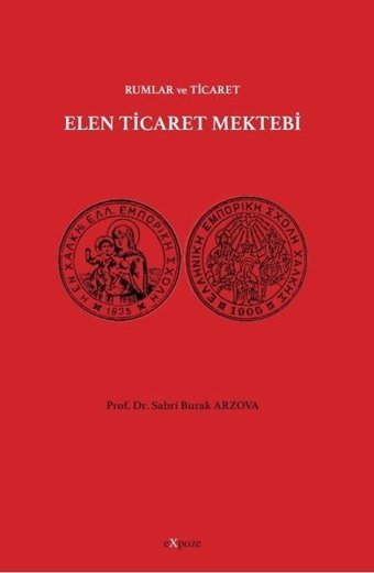 Elen Ticaret Mektebi-Rumlar ve Ticaret Sabri Burak Arzova Expoze