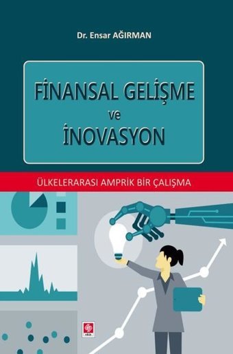 Finansal Gelişme ve İnovasyon Ensar Ağırman Ekin Basım Yayın