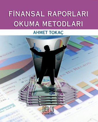 Finansal Raporları Okuma Metodları Ahmet Tokaç Derin Yayınları