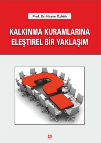 Kalkınma Kuramlarına Eleştirel Bir Yaklaşım Nazım Öztürk Ekin Basım Yayın