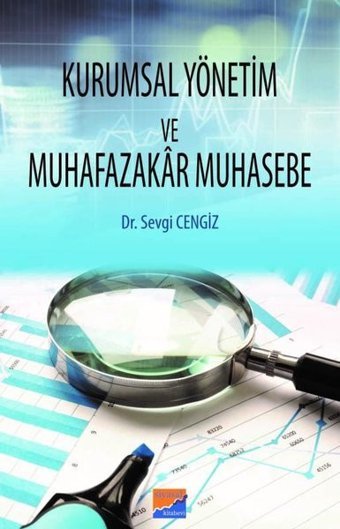 Kurumsal Yönetim ve Muhafazakar Muhasebe Sevgi Cengiz Siyasal Kitabevi