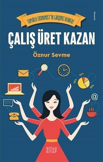 Çalış Üret Kazan Siyah Kitap Öznur Sevme Siyah Kitap