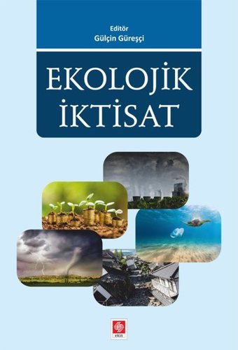 Ekolojik İktisat Gülçin Güreşçi Ekin Basım Yayın