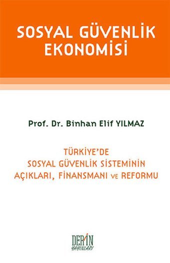 Sosyal Güvenlik Ekonomisi Binhan Elif Yılmaz Derin Yayınları