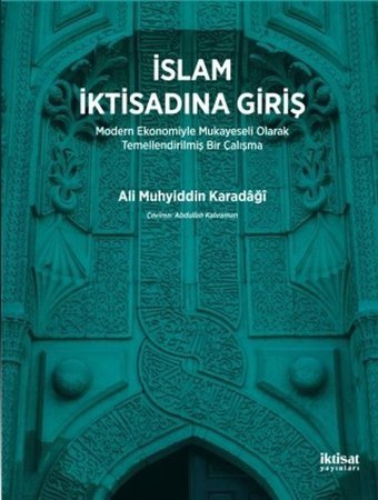 İslam İktisadına Giriş Ali Muhyiddin Karadaği İktisat Yayınları