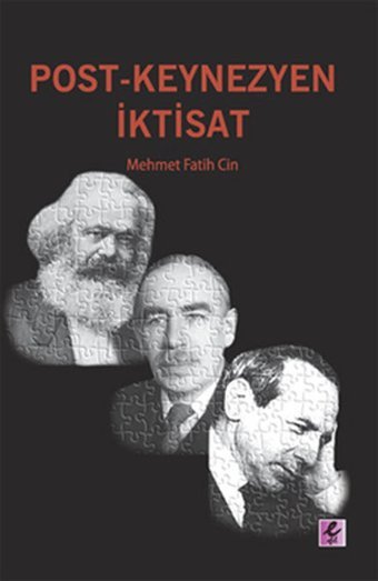 Post- Keynezyen İktisat Mehmet Fatih Cin Efil Yayınevi Yayınları