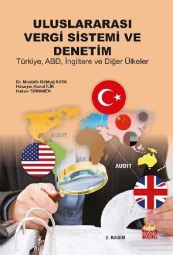 Uluslararası Vergi Sistemi ve Denetim: Türkiye ABD İngiltere ve Diğer Ülkeler Hakan Türkmen Nobel Bilimsel Eserler