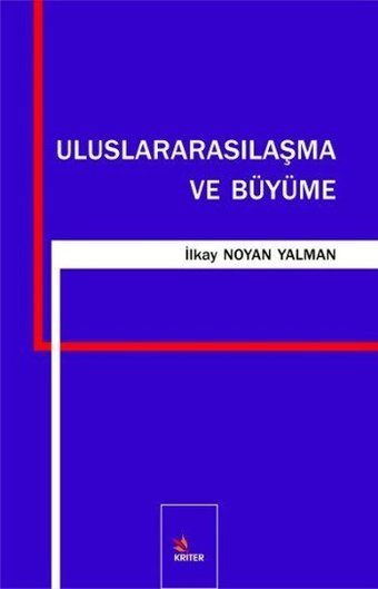 Uluslararasılaşma ve Büyüme İlkay Noyan Yalman Kriter