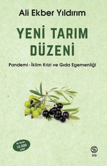Yeni Tarım Düzeni: Pandemi - İklim Krizi ve Gıda Egemenliği Ali Ekber Yıldırım Sia