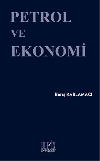 Petrol ve Ekonomi Barış Kablamacı Derin Yayınları