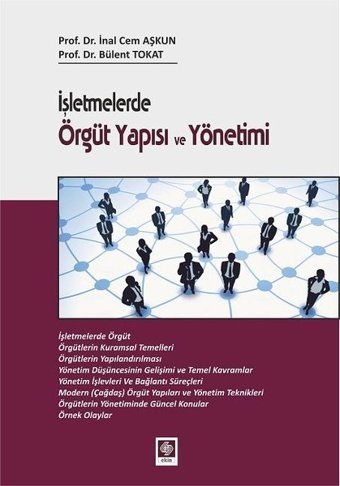 İşletmelerde Örgüt Yapısı ve Yönetimi İnal Cem Aşkun, Bülent Tokat Ekin Basım Yayın