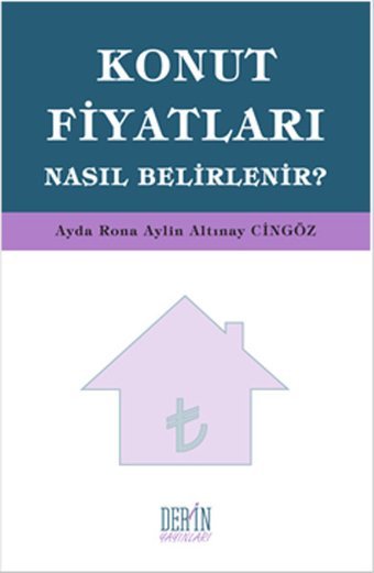 Konut Fiyatları Nasıl Belirlenir? Ayda Rona, Aylin Altınay Cingöz Derin Yayınları