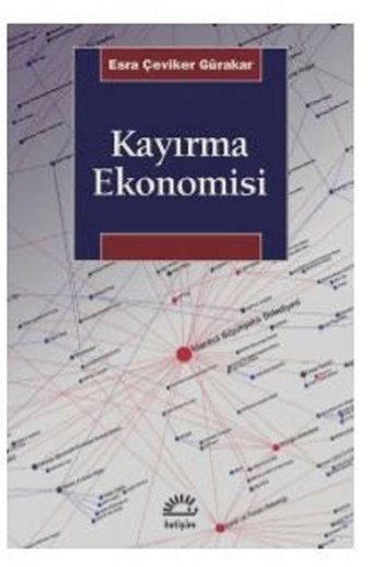 Kayırma Ekonomisi Esra Çeviker Gürakar İletişim Yayınları