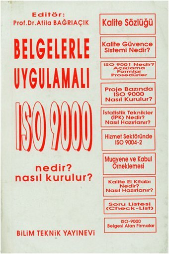 Küçük ve Ortaboy İşletmelerde Belgelerle Uygulamalı ISO 9000 Nedir? Nasıl Kurulur? Erdem Sezer Bilim Teknik Yayınevi