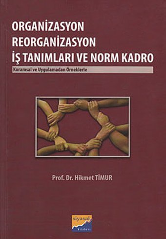 Organizasyon Reorganizasyon İş Tanımları ve Norm Kadro Hikmet Timur Siyasal Kitabevi