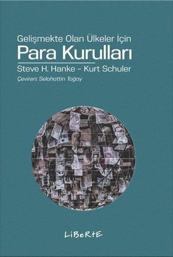 Para Kurulları-Gelişmekte Olan Ülkeler İçin Steve H. Hanke, Kurt Schuler Liberte