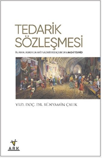 Tedarik Sözleşmesi Bünyamin Çalık Ark Kitapları